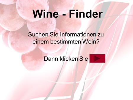 Suchen Sie Informationen zu einem bestimmten Wein? Dann klicken Sie