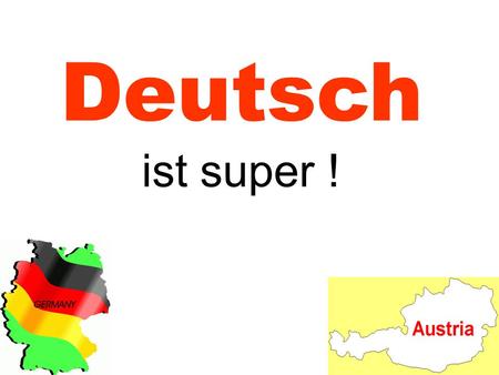 Deutsch ist super !.