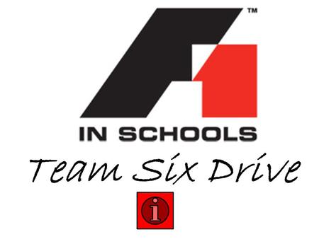 Team Six Drive. Inhalt Worum geht es bei Formel 1 in Schools? Geteilte Arbeit beenden.