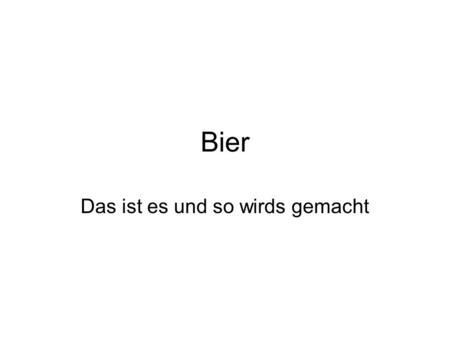 Das ist es und so wirds gemacht