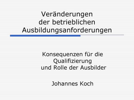 Veränderungen der betrieblichen Ausbildungsanforderungen