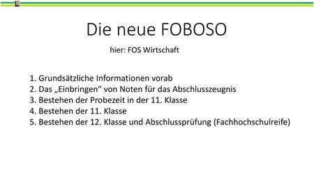 Die neue FOBOSO 1. Grundsätzliche Informationen vorab