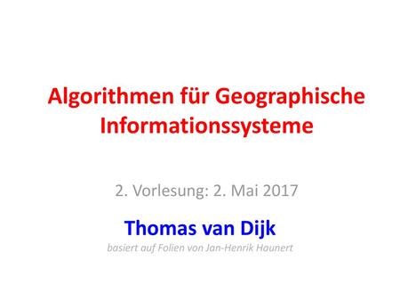 Algorithmen für Geographische Informationssysteme