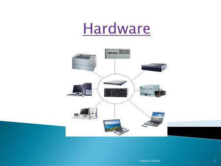 Hardware Nadine Safron.