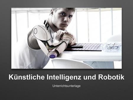 Künstliche Intelligenz und Robotik