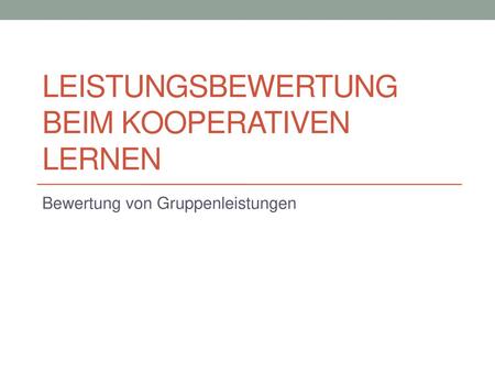 Leistungsbewertung beim kooperativen Lernen