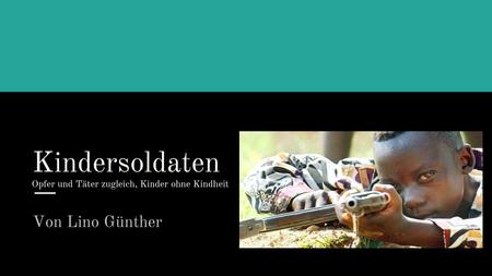 Kindersoldaten Von Lino Günther