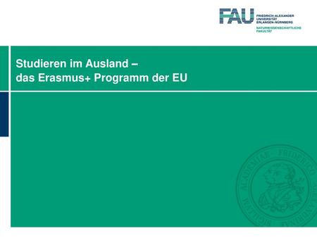 Studieren im Ausland – das Erasmus+ Programm der EU