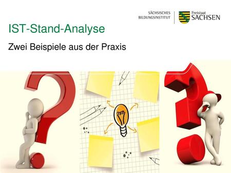 IST-Stand-Analyse Zwei Beispiele aus der Praxis