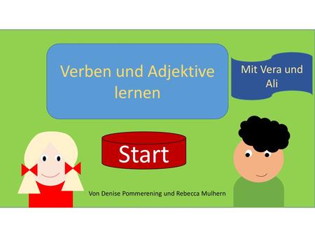 Start Verben und Adjektive lernen Mit Vera und Ali