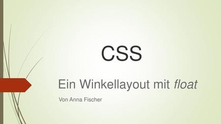 Ein Winkellayout mit float