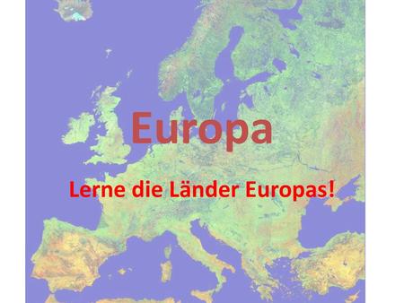 Lerne die Länder Europas!