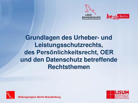 Grundlagen des Urheber- und Leistungsschutzrechts, des Persönlichkeitsrecht, OER und den Datenschutz betreffende Rechtsthemen.