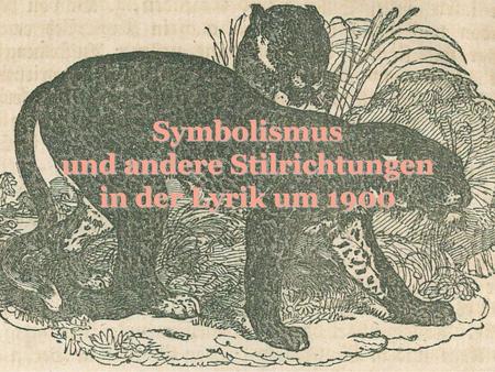 Symbolismus und andere Stilrichtungen in der Lyrik um 1900