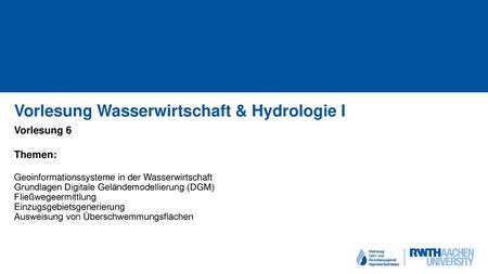 Vorlesung Wasserwirtschaft & Hydrologie I