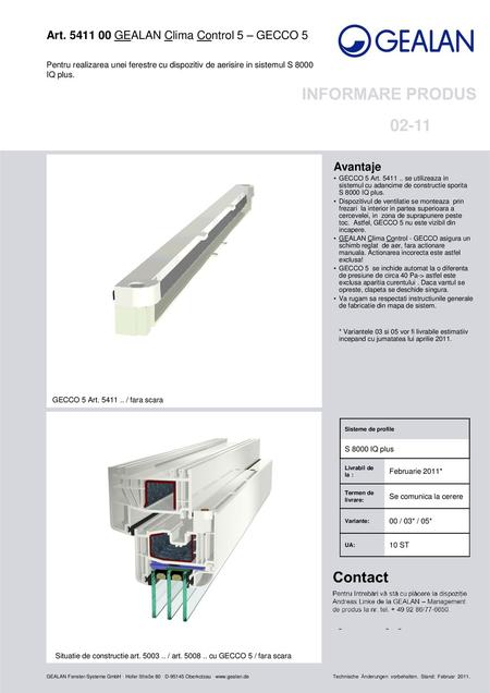 Art. 5411 00 GEALAN Clima Control 5 – GECCO 5 Pentru realizarea unei ferestre cu dispozitiv de aerisire in sistemul S 8000 IQ plus. Avantaje GECCO.