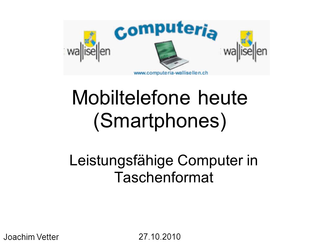Mobiltelefone heute (Smartphones) - ppt herunterladen