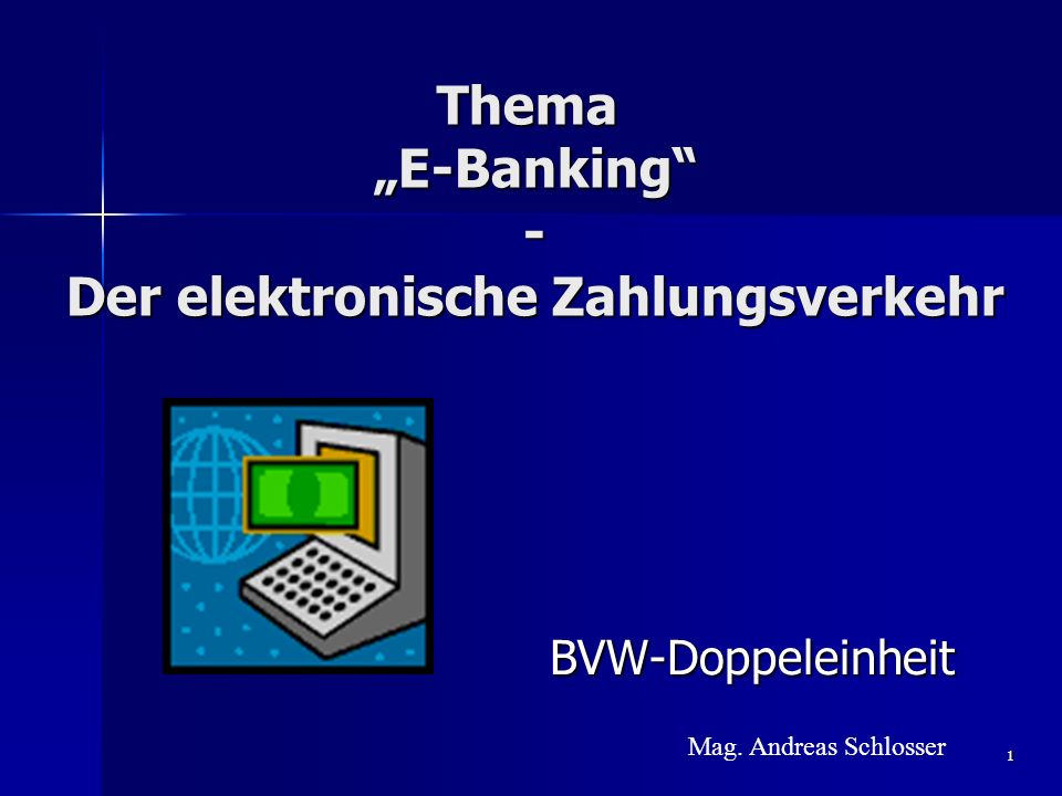 Thema „E-Banking“ - Der elektronische Zahlungsverkehr - ppt video online  herunterladen