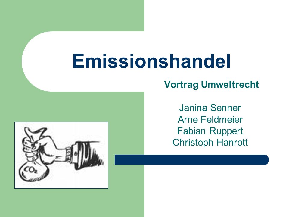 Emissionshandel Vortrag Umweltrecht Janina Senner Arne Feldmeier Ppt Video Online Herunterladen