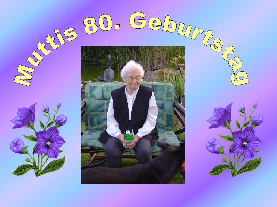 Muttis 80 Geburtstag Ppt Video Online Herunterladen