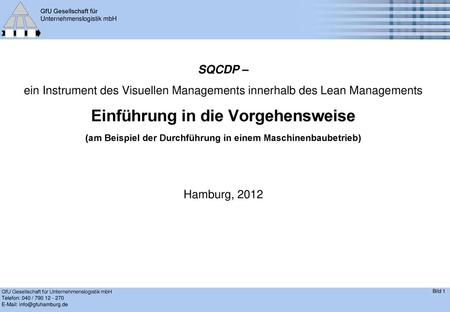 SQCDP – ein Instrument des Visuellen Managements innerhalb des Lean Managements Einführung in die Vorgehensweise (am Beispiel der Durchführung in einem.