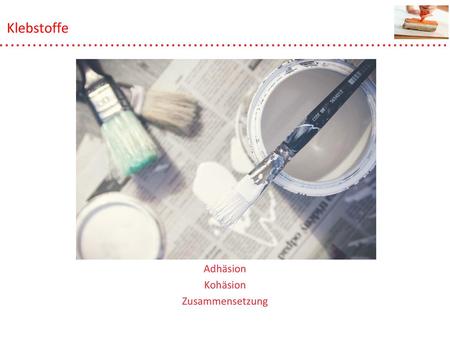 Adhäsion Kohäsion Zusammensetzung