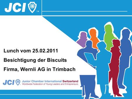 Lunch vom 25.02.2011 Besichtigung der Biscuits Firma, Wernli AG in Trimbach.