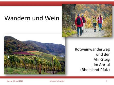 Rotweinwanderweg und der Ahr-Steig im Ahrtal (Rheinland-Pfalz)