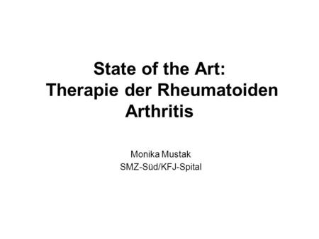 State of the Art: Therapie der Rheumatoiden Arthritis