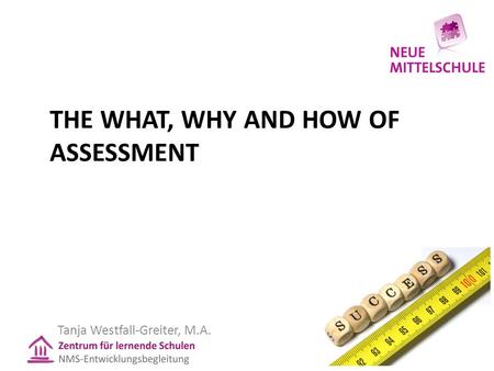 The What, Why and How of Assessment