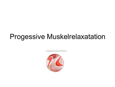 Progessive Muskelrelaxatation