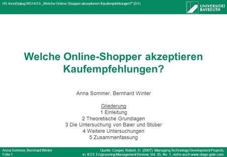 HS InnoDialog WS14/15: „Welche Online-Shopper akzeptieren Kaufempfehlungen?“ (D1) Anna Sommer, Bernhard Winter Folie 1 Welche Online-Shopper akzeptieren.