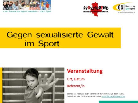 Veranstaltung Ort, Datum Referent/in Herausgeber: