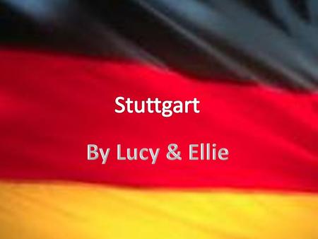 Stuttgart By Lucy & Ellie.