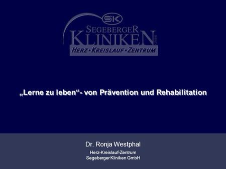 „Lerne zu leben“- von Prävention und Rehabilitation