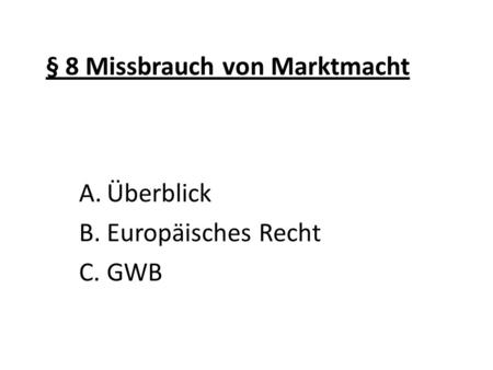 § 8 Missbrauch von Marktmacht