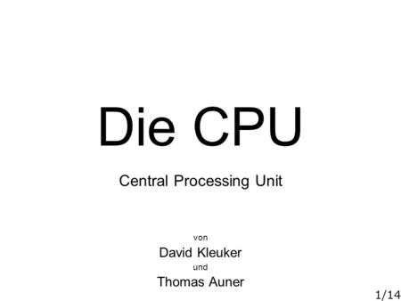 Central Processing Unit von David Kleuker und Thomas Auner