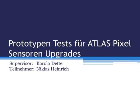 Prototypen Tests für ATLAS Pixel Sensoren Upgrades