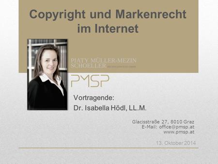 Copyright und Markenrecht im Internet Vortragende: