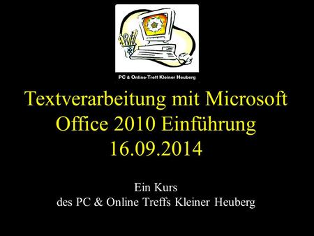 Textverarbeitung mit Microsoft Office 2010 Einführung