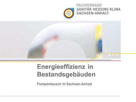 Energieeffizienz in Bestandsgebäuden Pumpentausch in Sachsen-Anhalt.