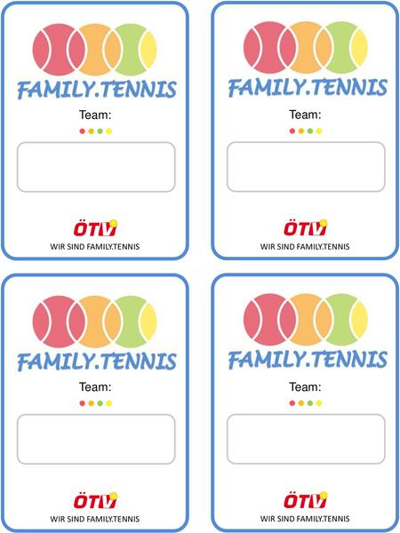 Team: Team: Team: Team: WIR SIND FAMILY.TENNIS WIR SIND FAMILY.TENNIS