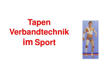 Tapen Verbandtechnik im Sport
