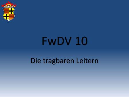 FwDV 10 Die tragbaren Leitern.