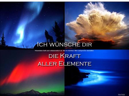 die Kraft aller Elemente