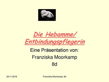 Die Hebamme/ Entbindungspflegerin