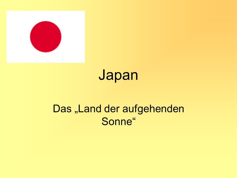 Das Land Der Aufgehenden Sonne Ppt Herunterladen