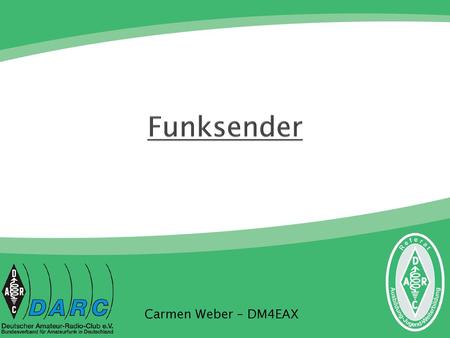 Funksender Carmen Weber – DM4EAX.