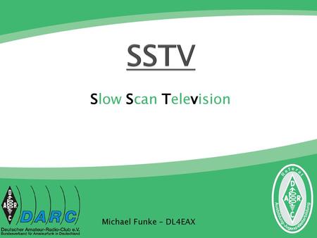 SSTV Slow Scan Television Michael Funke – DL4EAX.