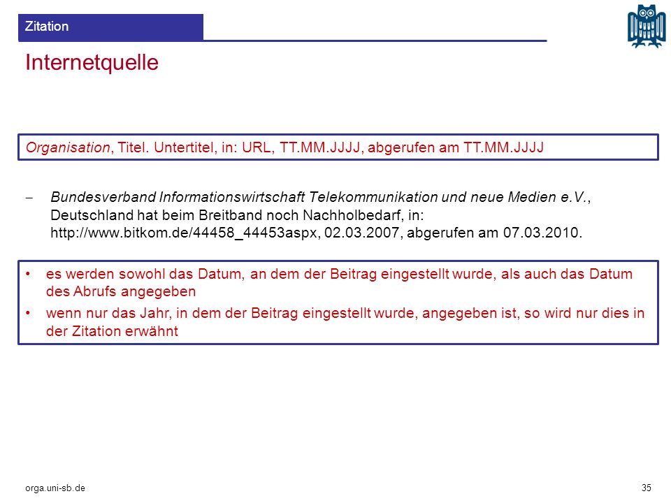 Zitation Internetquelle. Organisation, Titel. Untertitel, in: URL, TT.MM.JJJJ, abgerufen am TT.MM.JJJJ.
